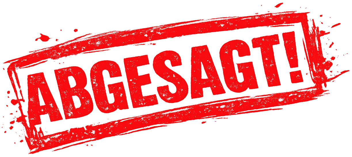 Abgesagt